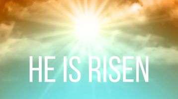 He is risen